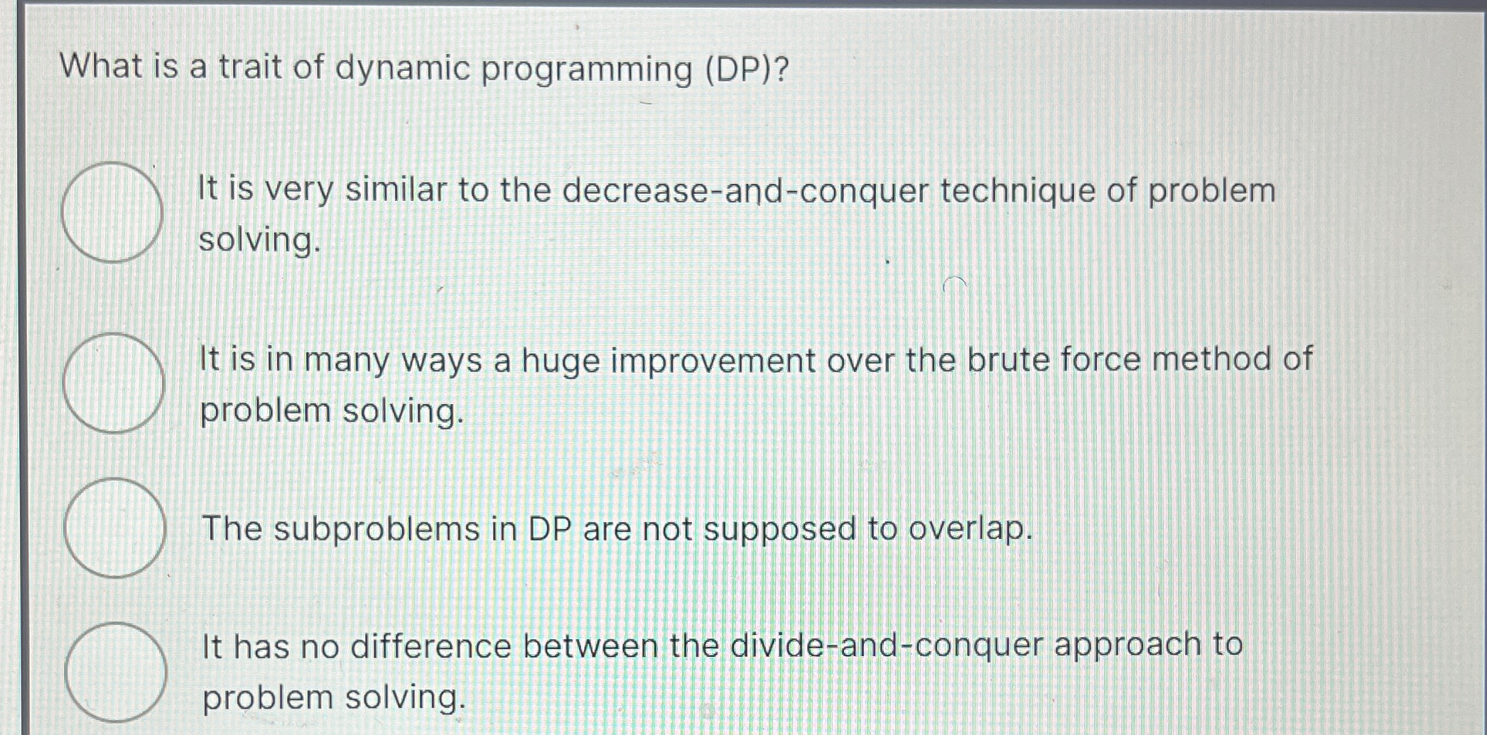 What is a trait of dynamic programming ( DP ) ?