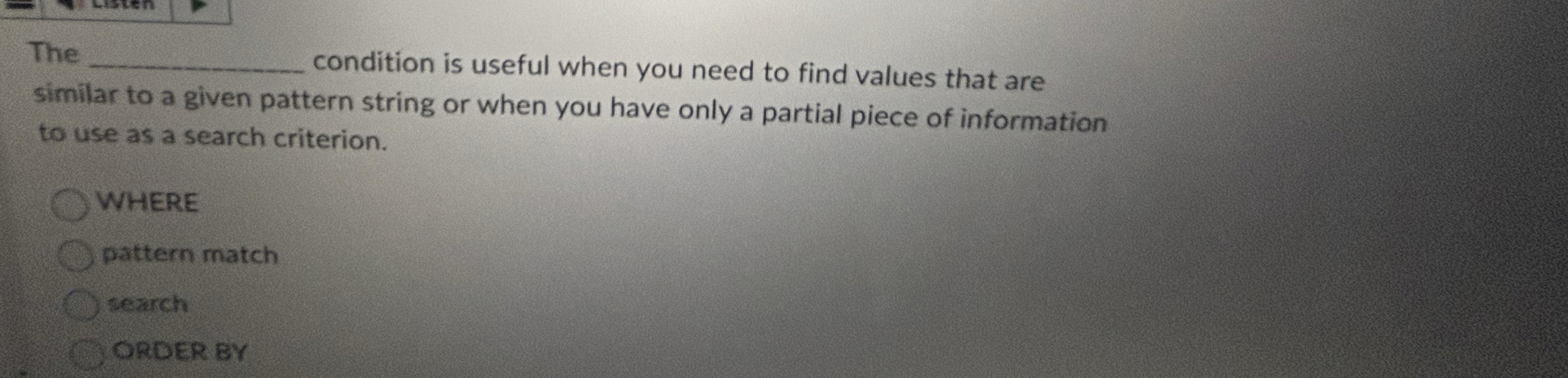 The condition is useful when you need to find