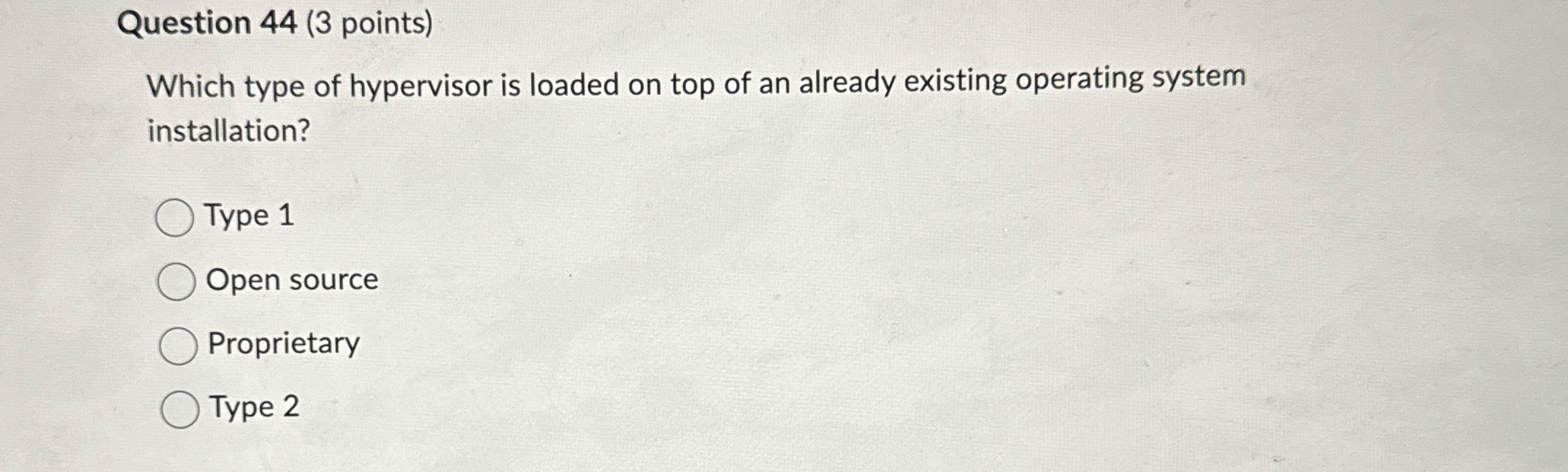 Question 4 4 ( 3 points ) Which type of