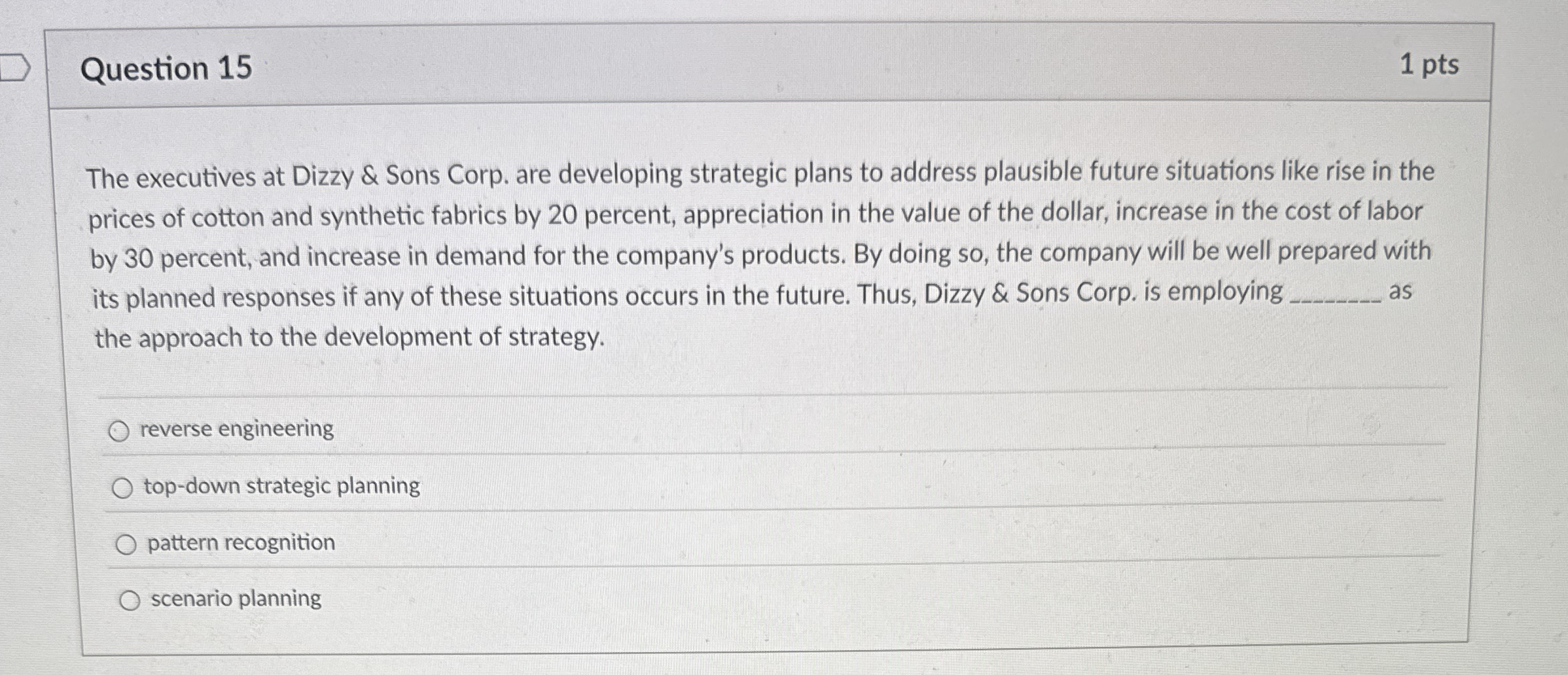 Question 1 5 1 pts The executives at Dizzy & Sons