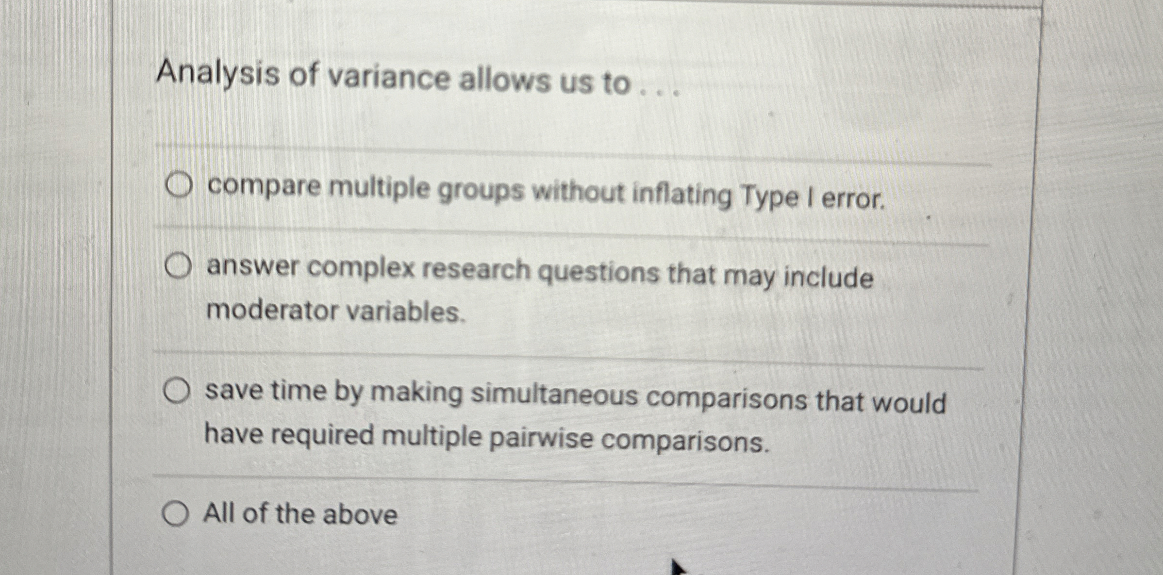Analysis of variance allows us to . . . compare