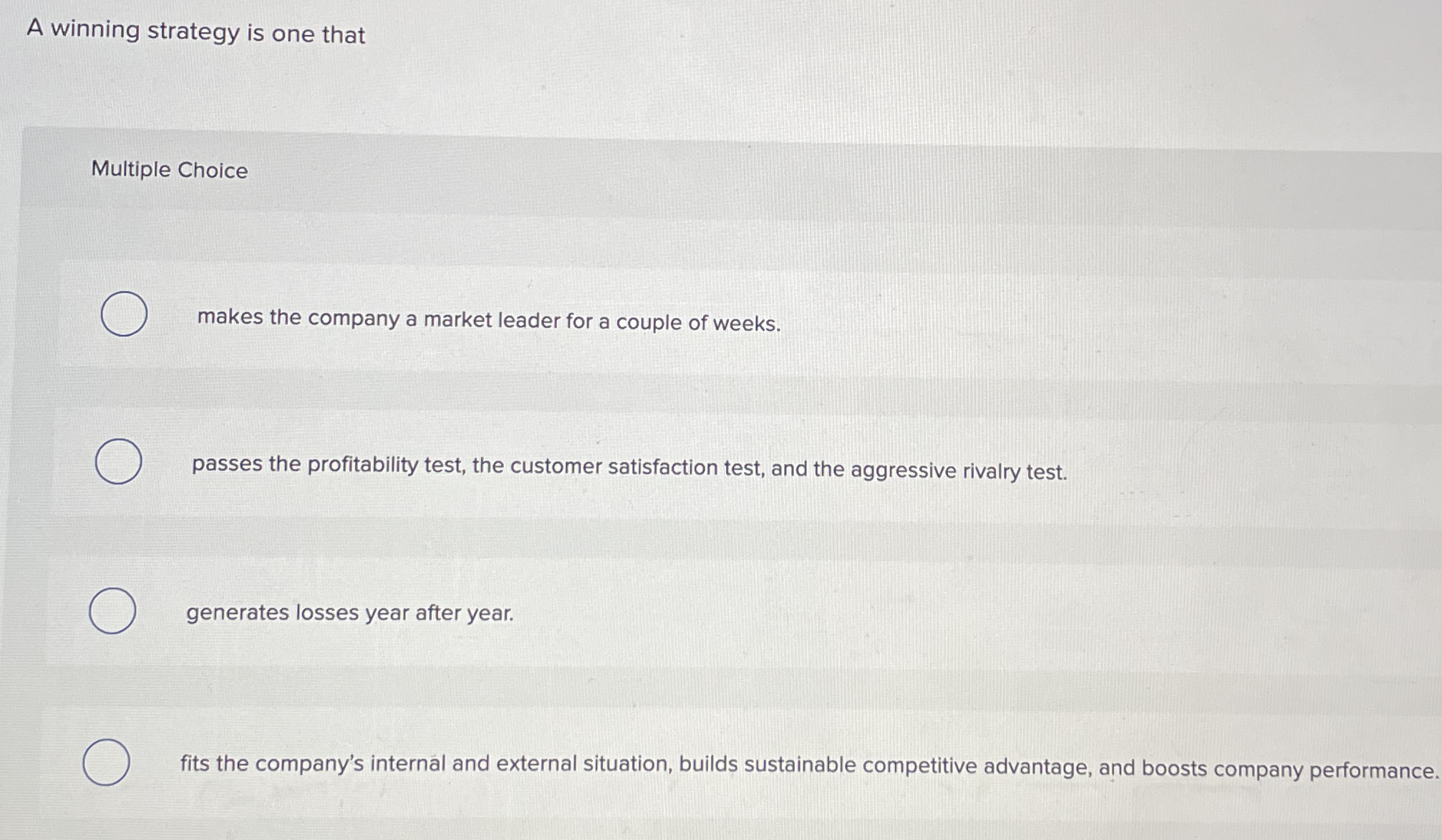 A winning strategy is one that Multiple Choice