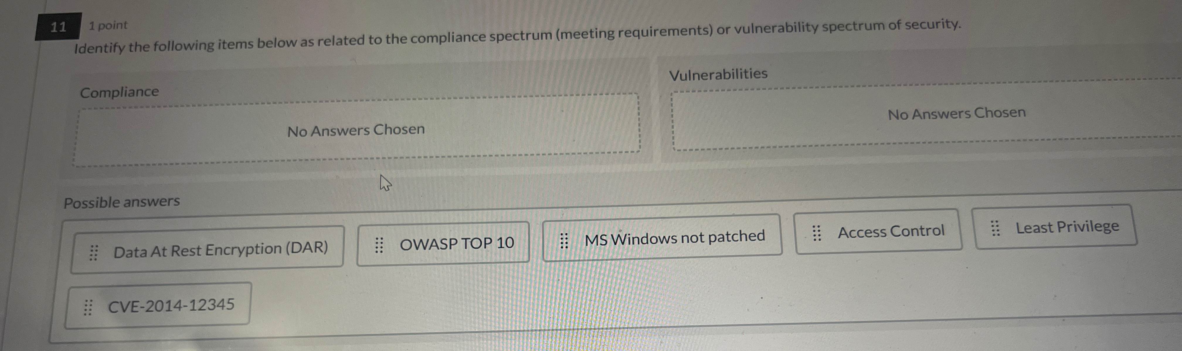 1 1 1 point Identify the following items below as