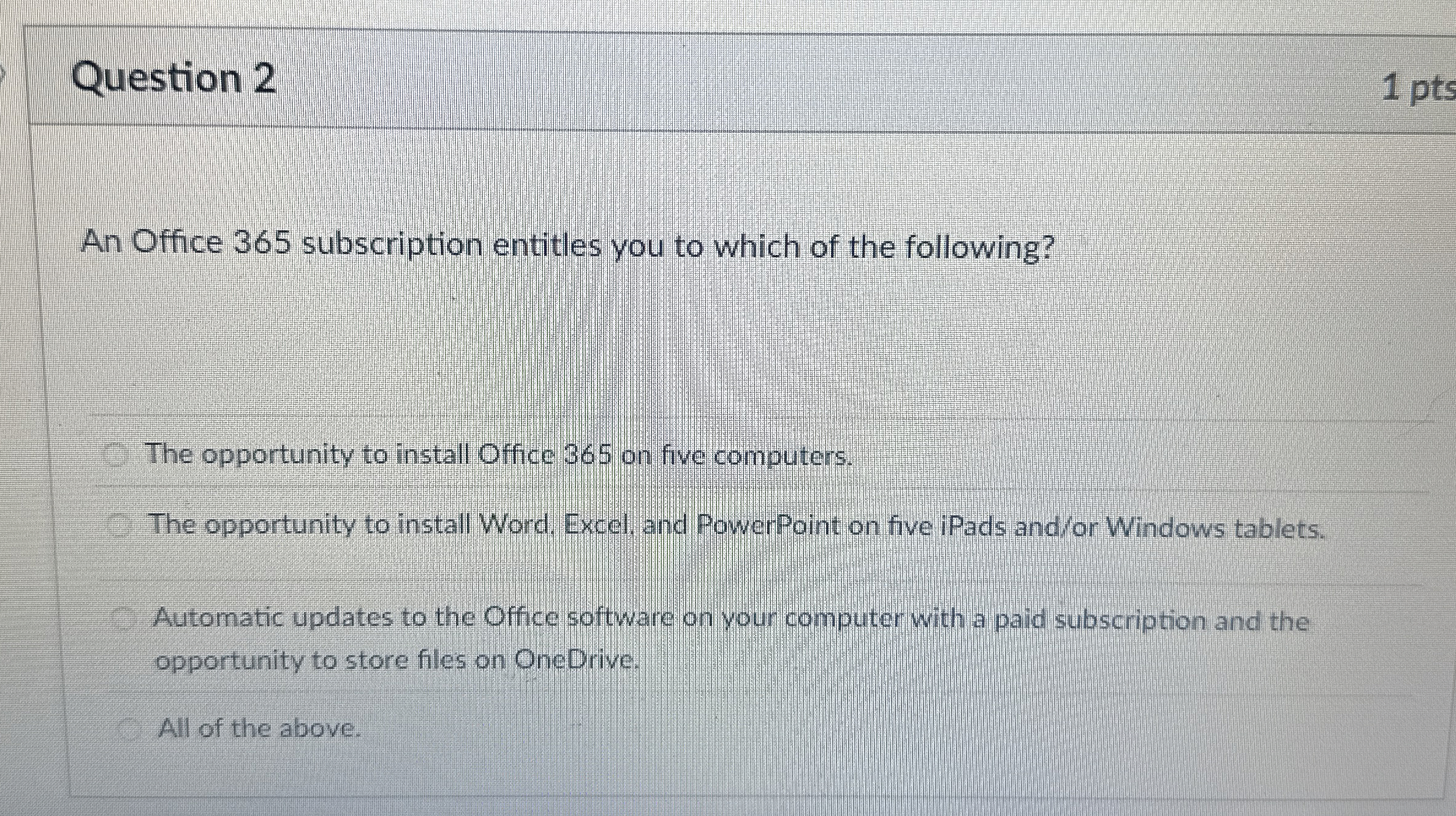 Question 2 1 pts An Office 3 6 5 subscription