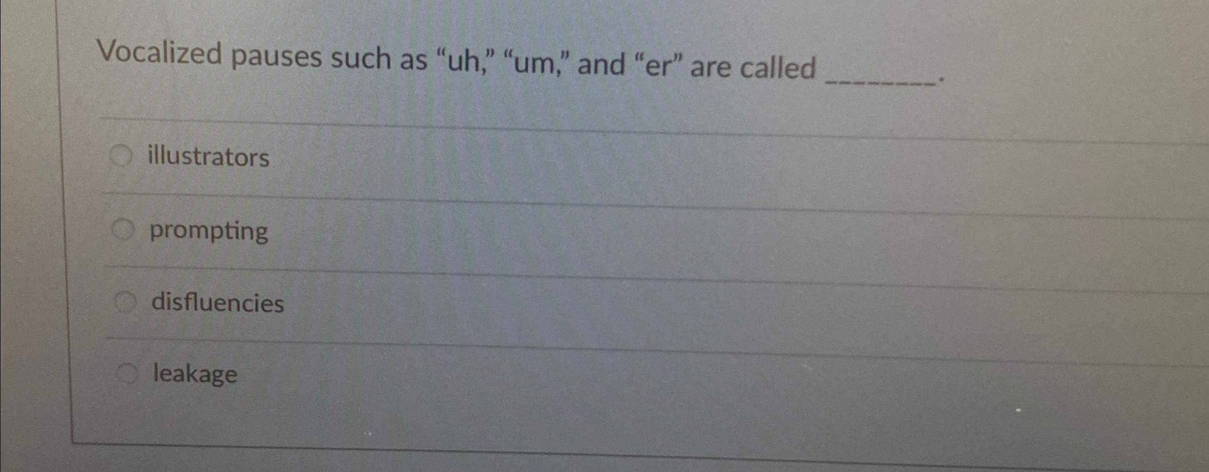 Vocalized pauses such as " uh , " " um , " and "