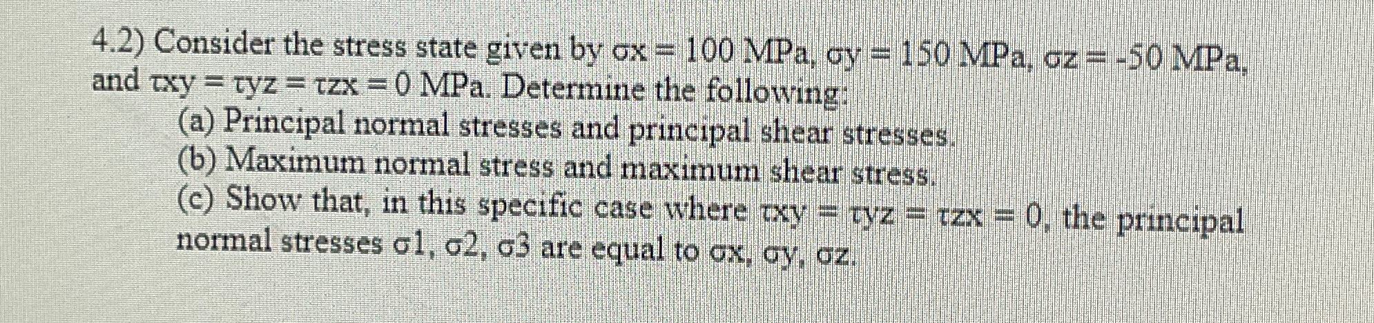 4 . 2 ) Consider the stress state given by x = 1