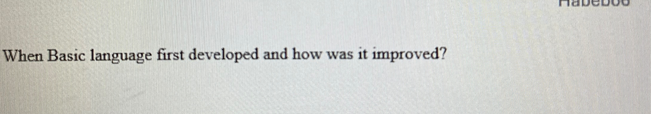 When Basic language first developed and how was