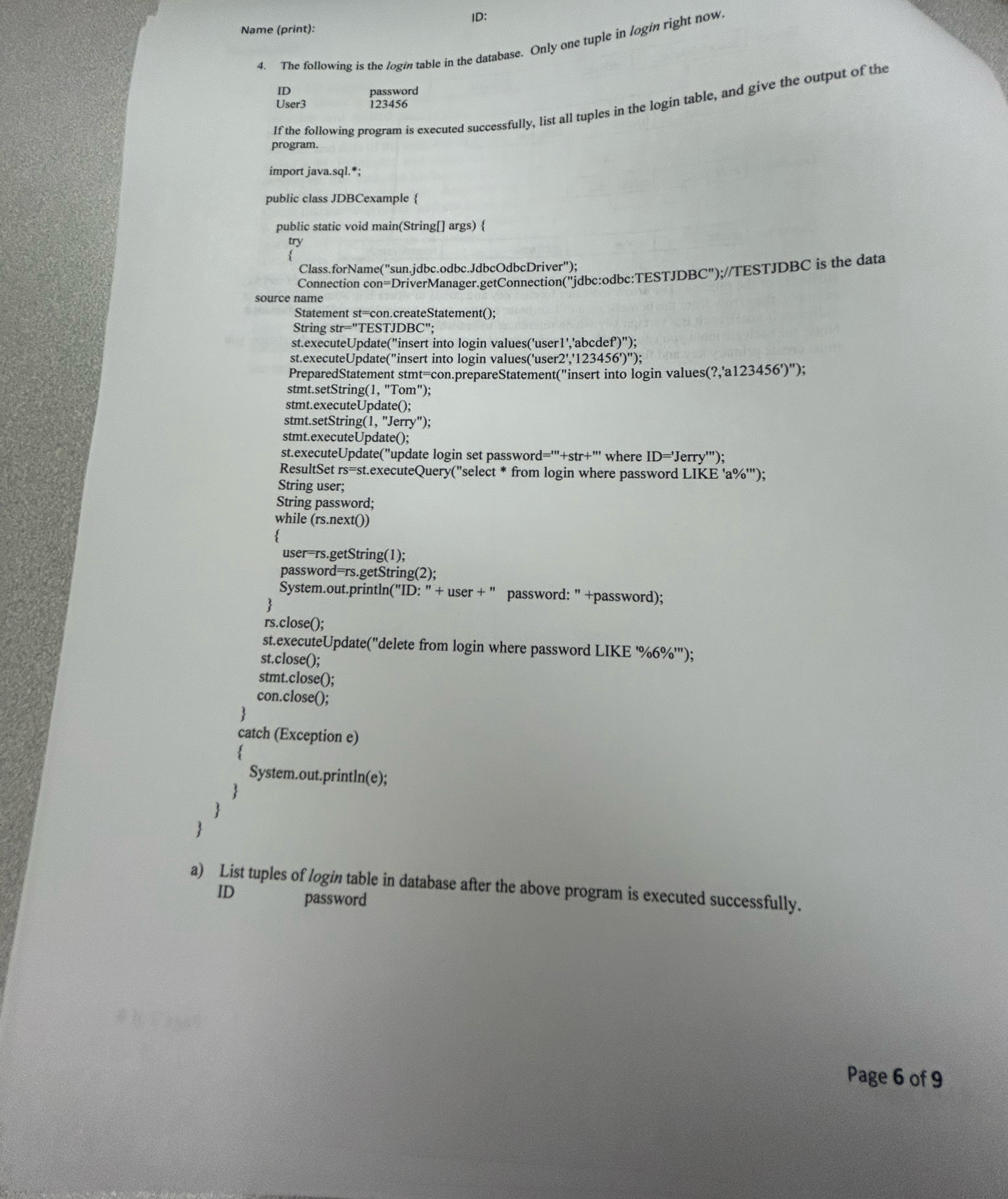 Name ( print ) : ID: 4 . The following is the