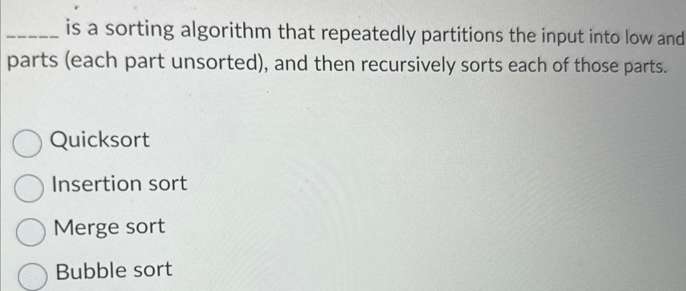 is a sorting algorithm that repeatedly partitions