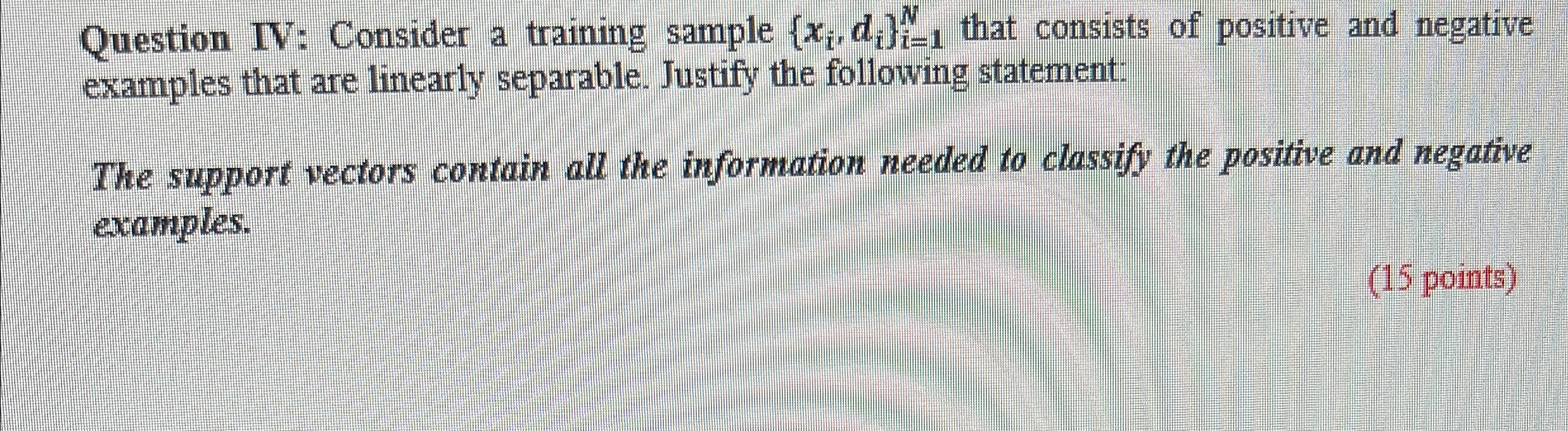 Question IV: Consider a training sample { x i , d