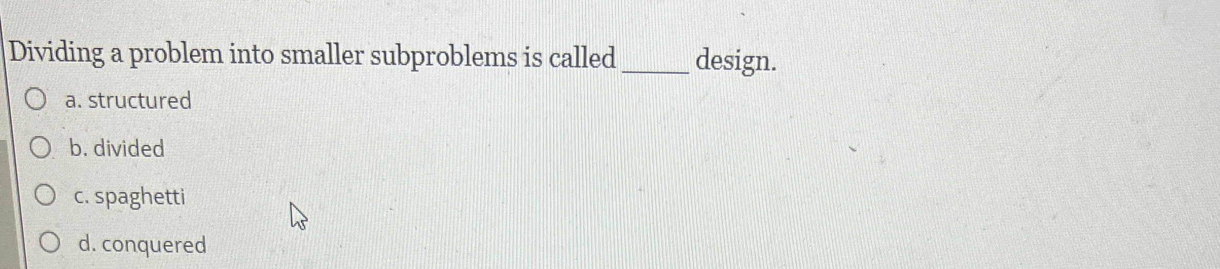 Dividing a problem into smaller subproblems is