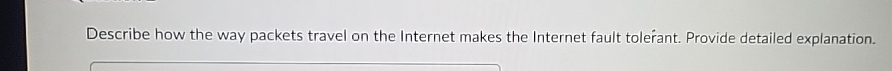 Describe how the way packets travel on the