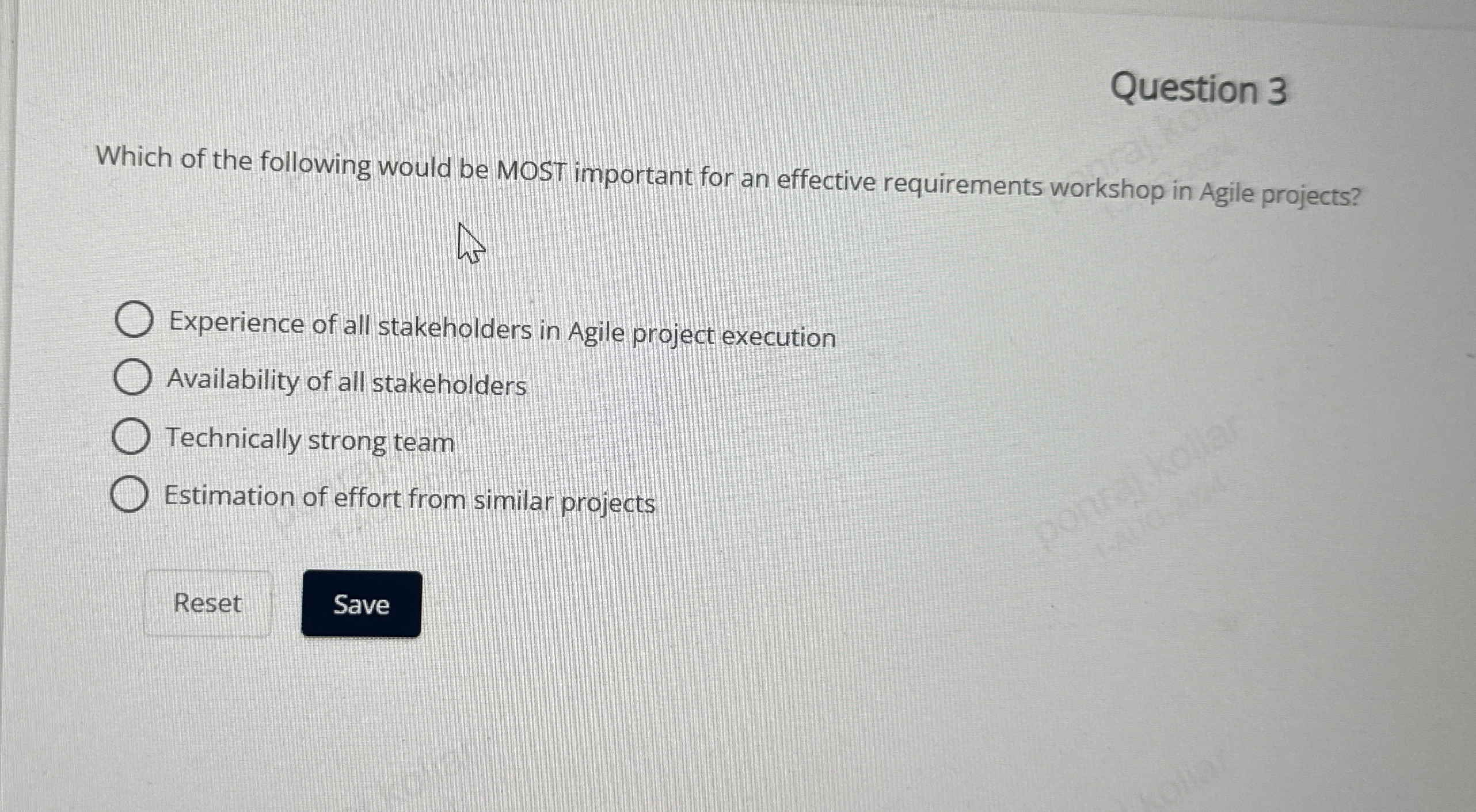 Question 3 Which of the following would be MOST