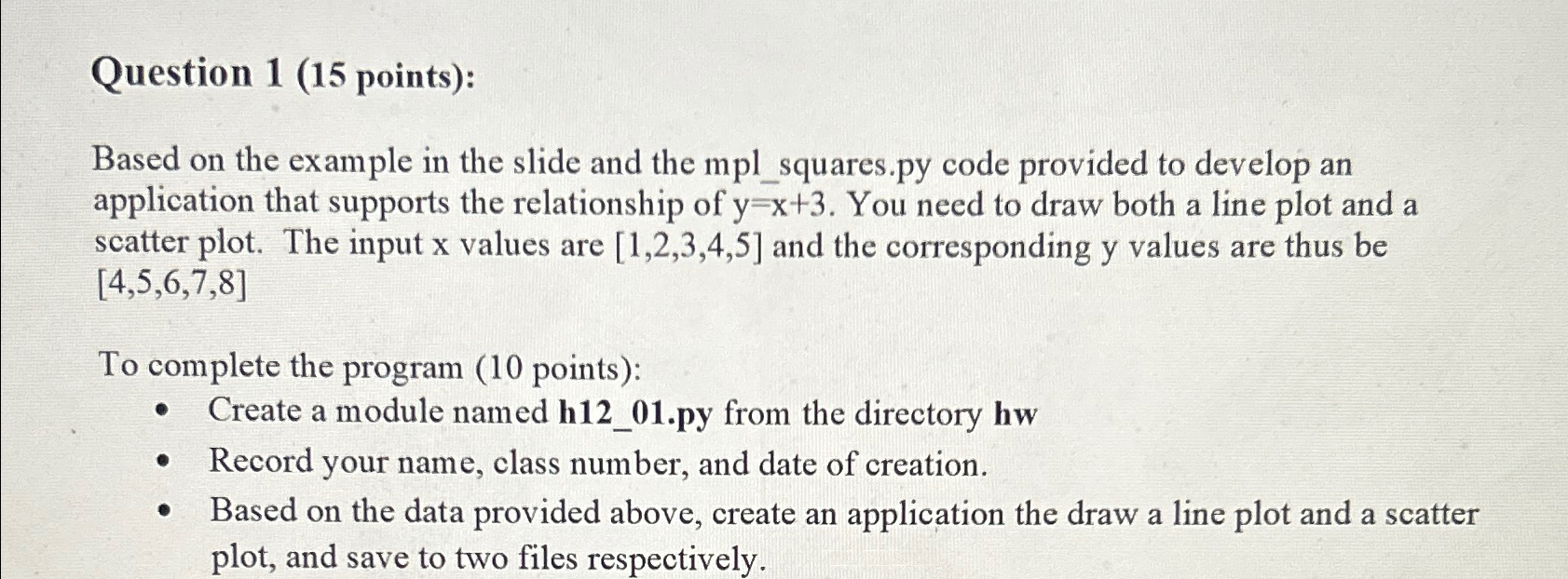 Question 1 ( 1 5 points ) : Based on the example