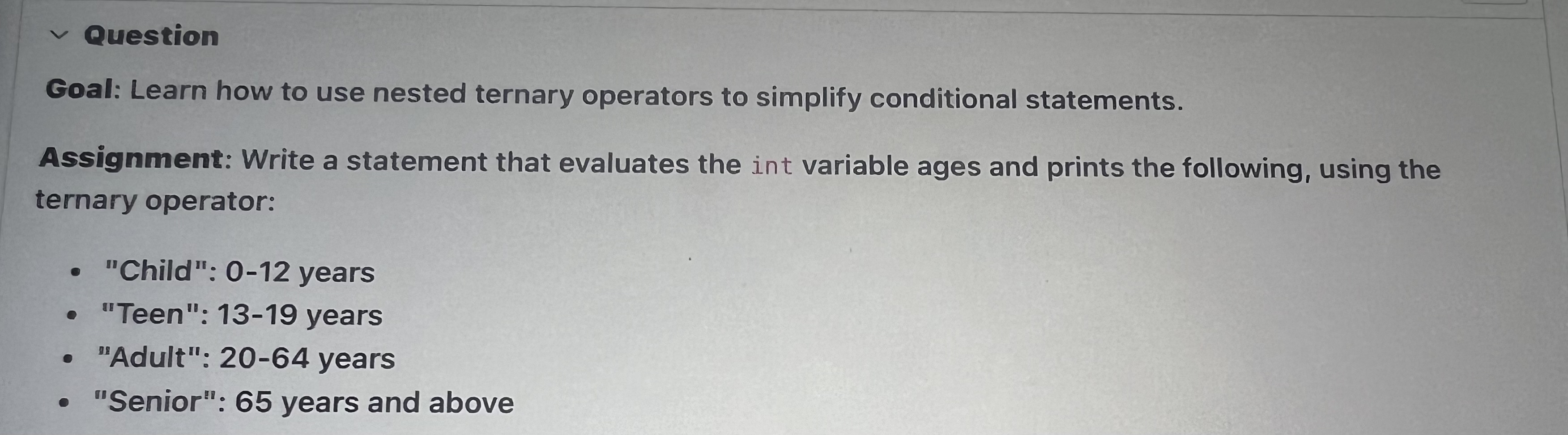 Question Goal: Learn how to use nested ternary