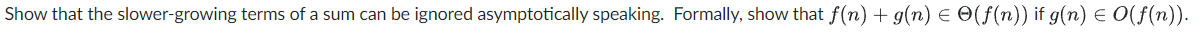 Show that the slower-growing terms of a sum can