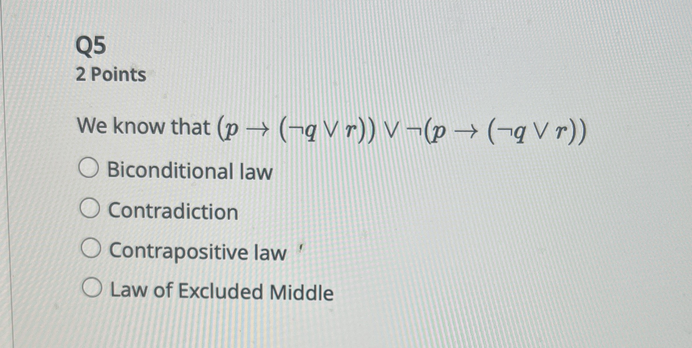 Q 5 2 Points We know that ( p ( n o t q v v r ) )