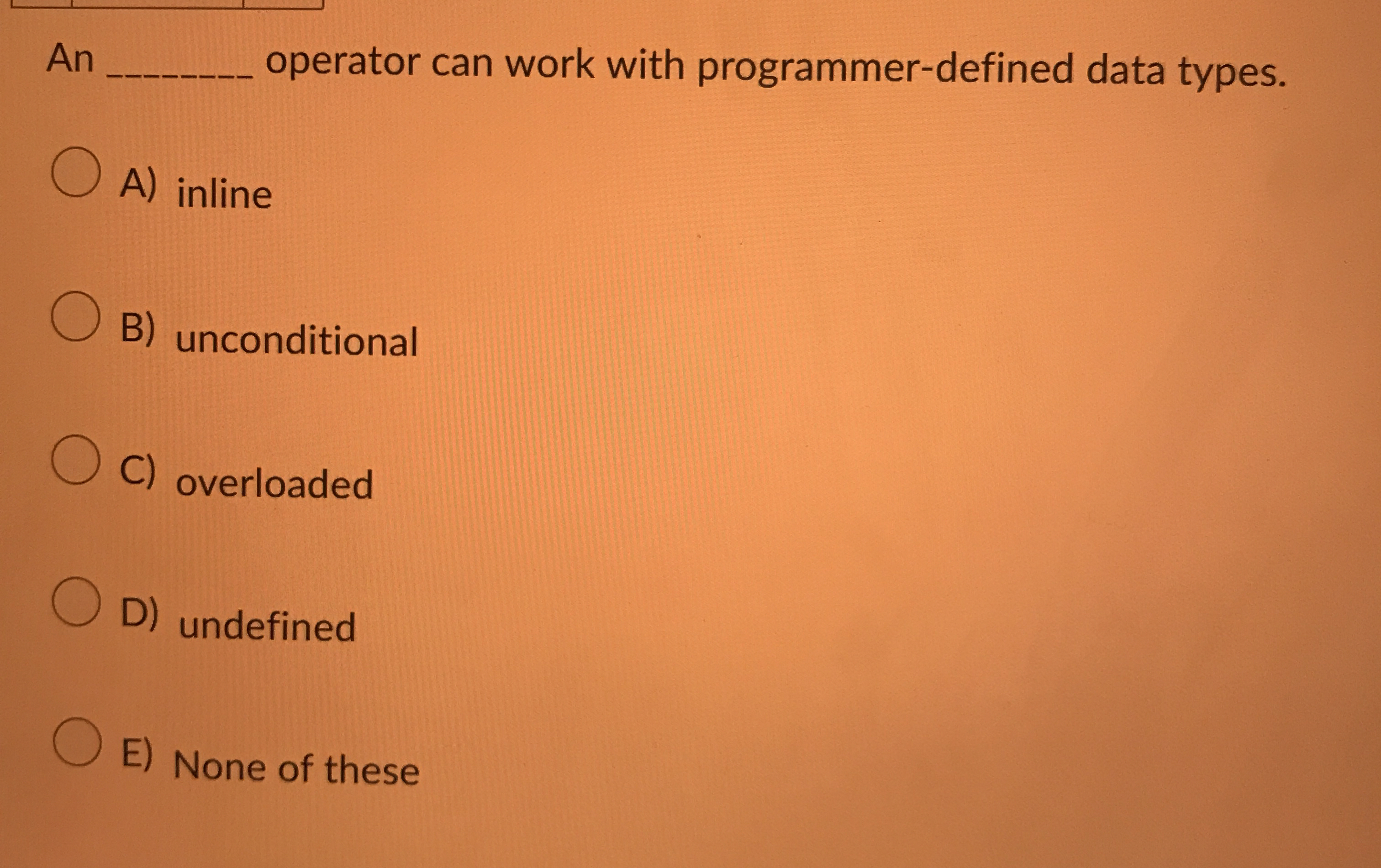 An operator can work with programmer - defined