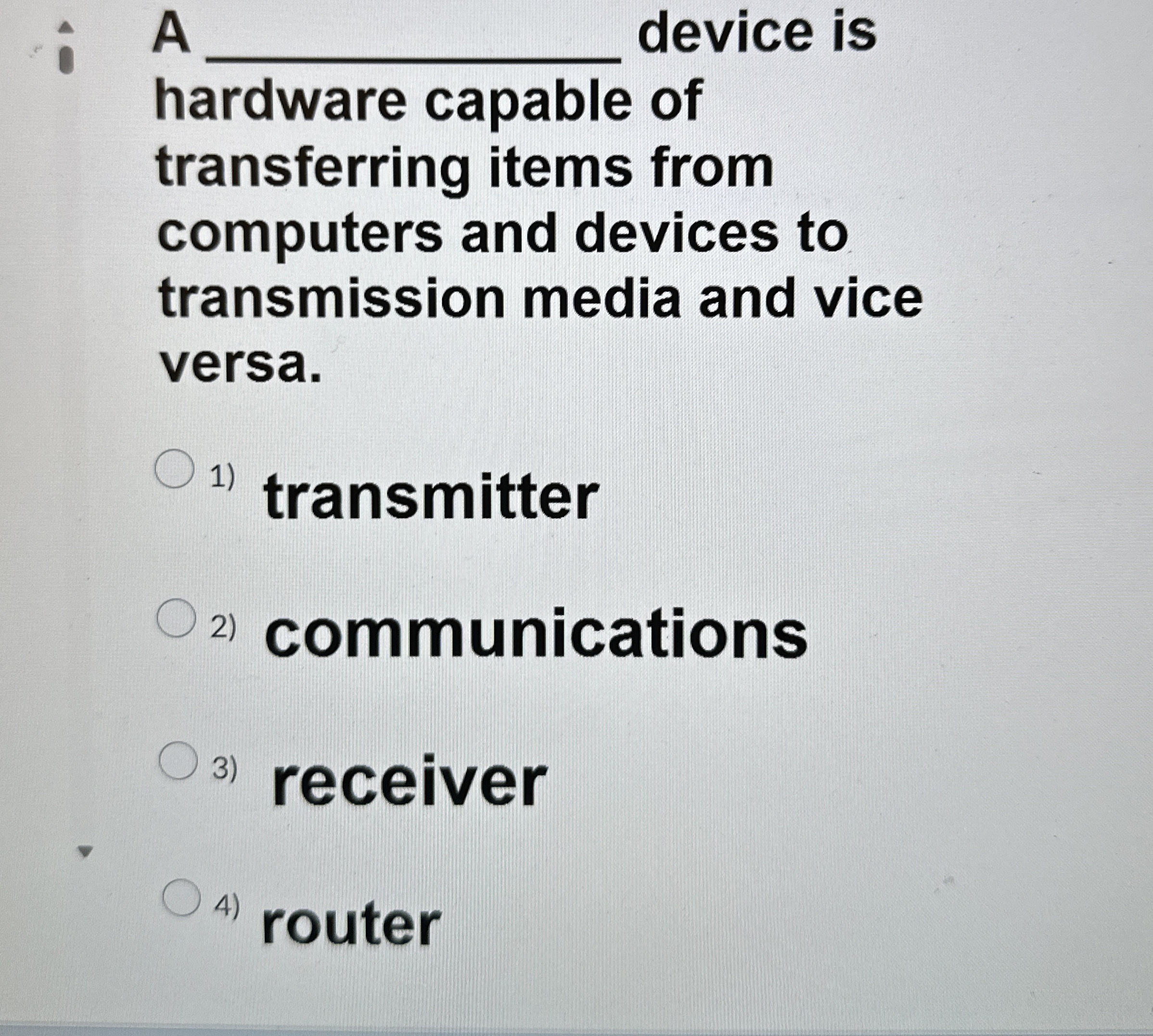 A device is hardware capable of transferring