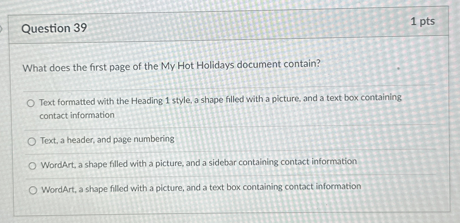 Question 3 9 1 pts What does the first page of