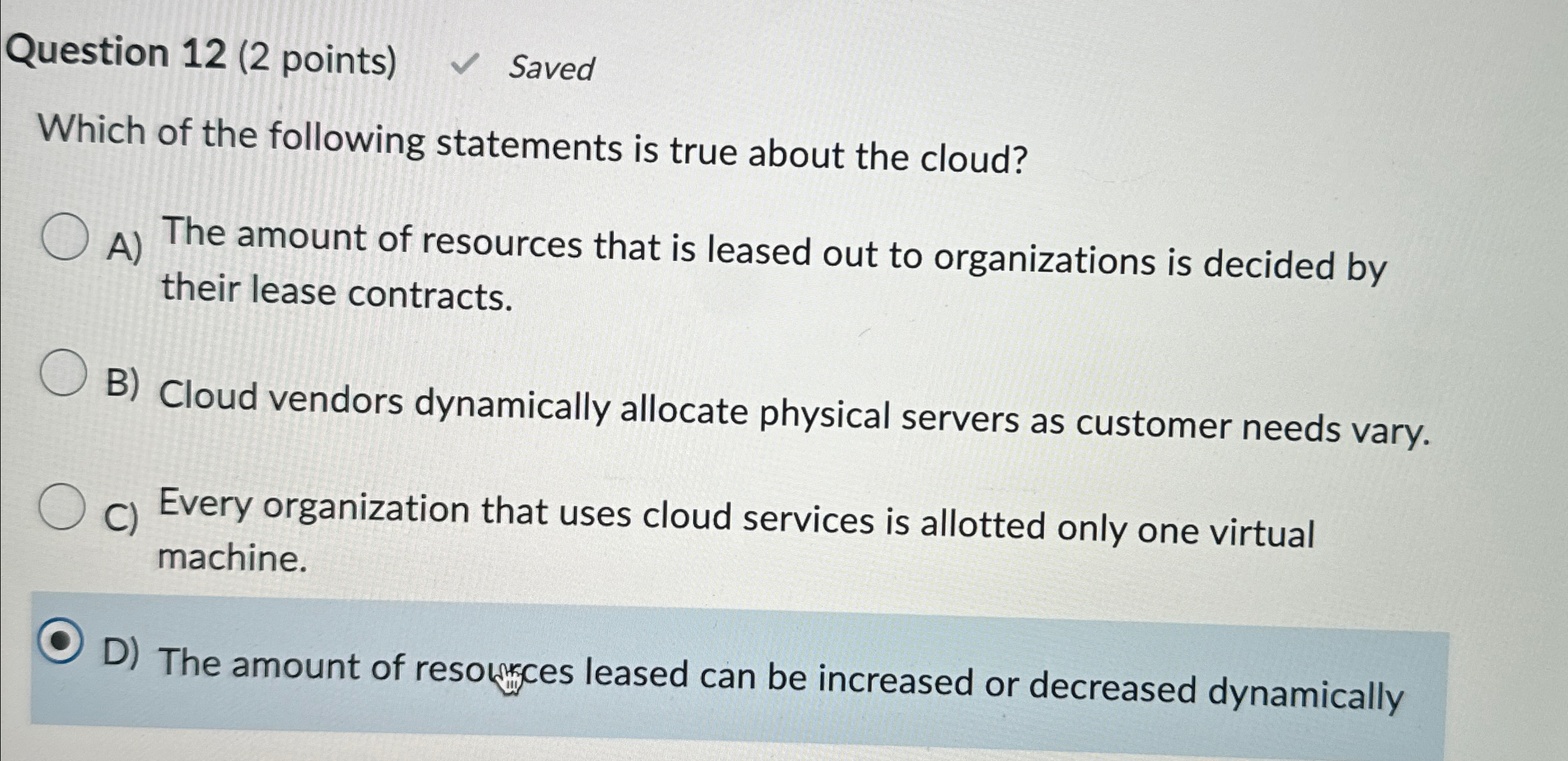 Question 1 2 ( 2 points ) Saved Which of the