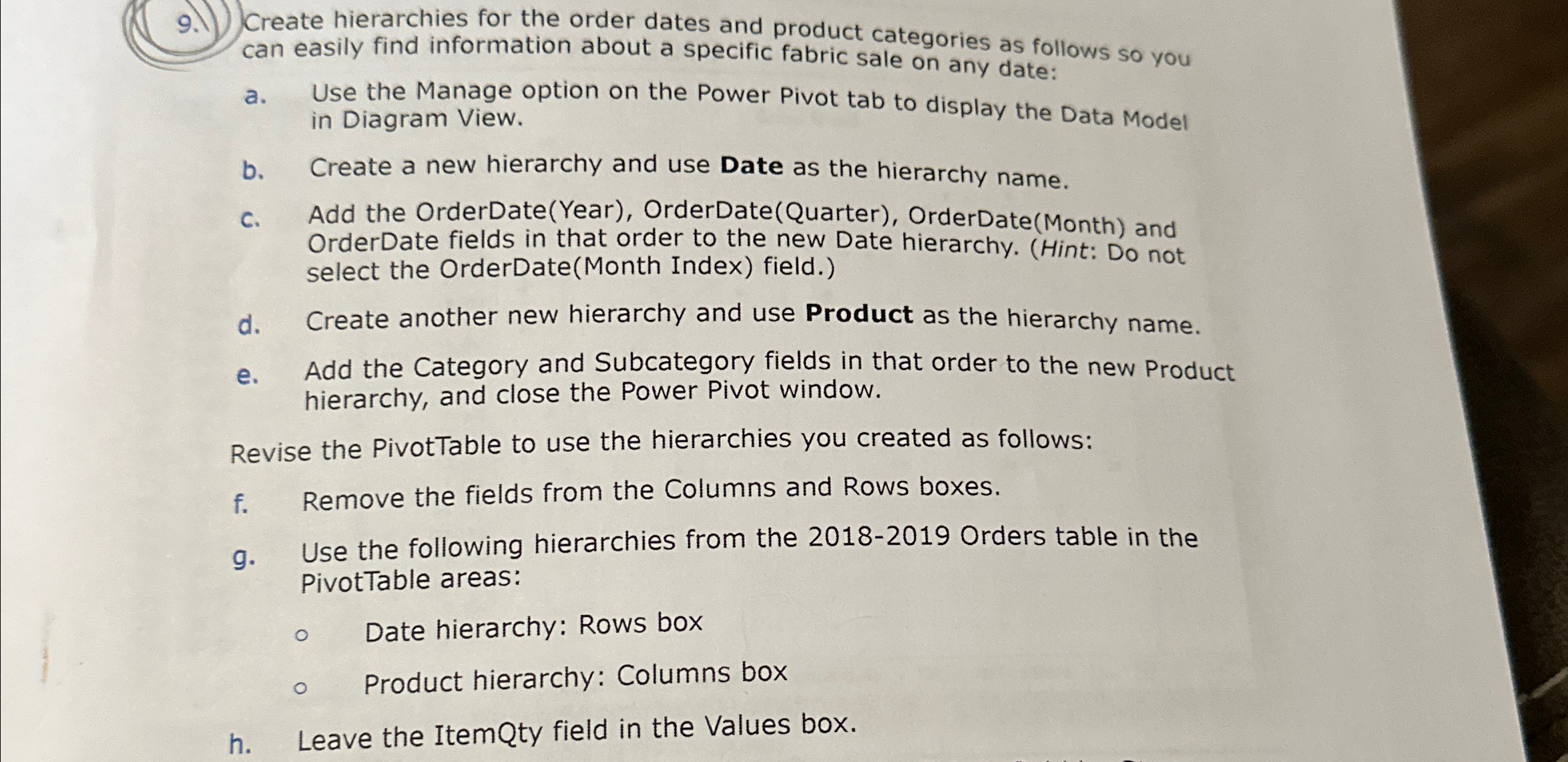 9 . ) Create hierarchies for the order dates and