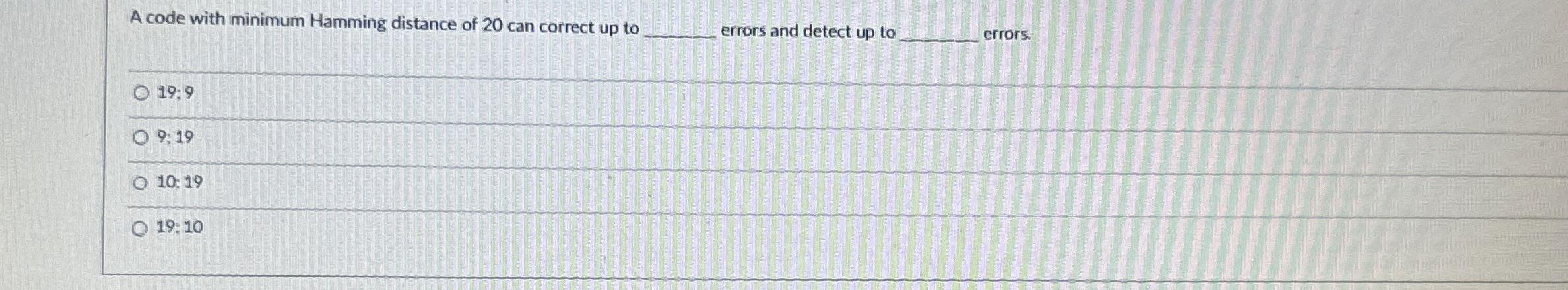 A code with minimum Hamming distance of 2 0 can