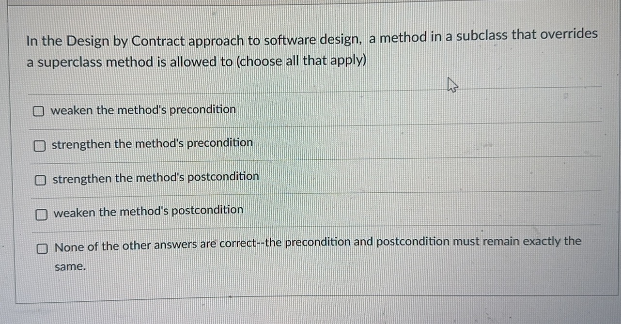 In the Design by Contract approach to software
