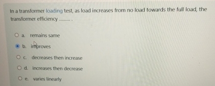 In a transformer loading test, as load increases