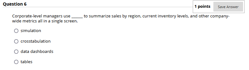 Question 6 Corporate - level managers use to