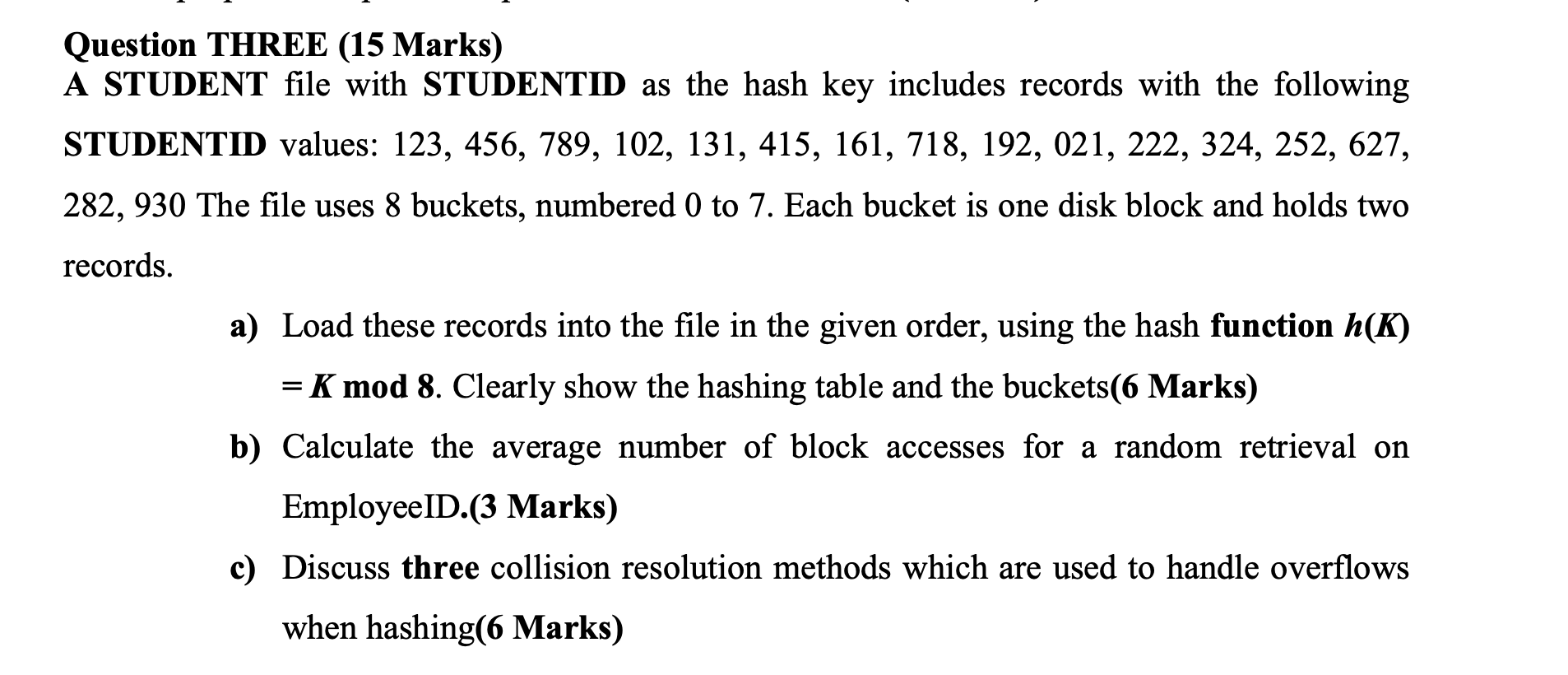 Question THREE ( 1 5 Marks ) A STUDENT file with