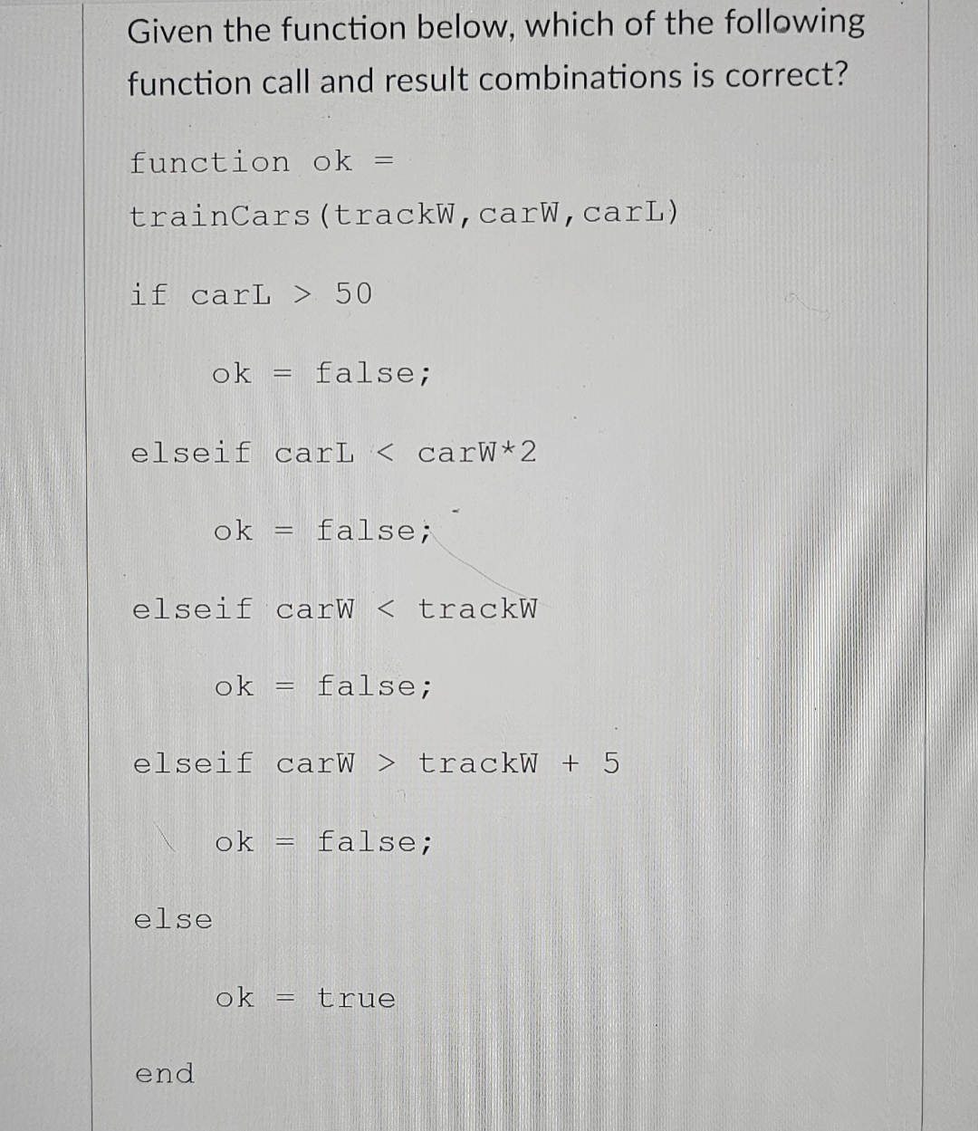 Given the function below, which of the following