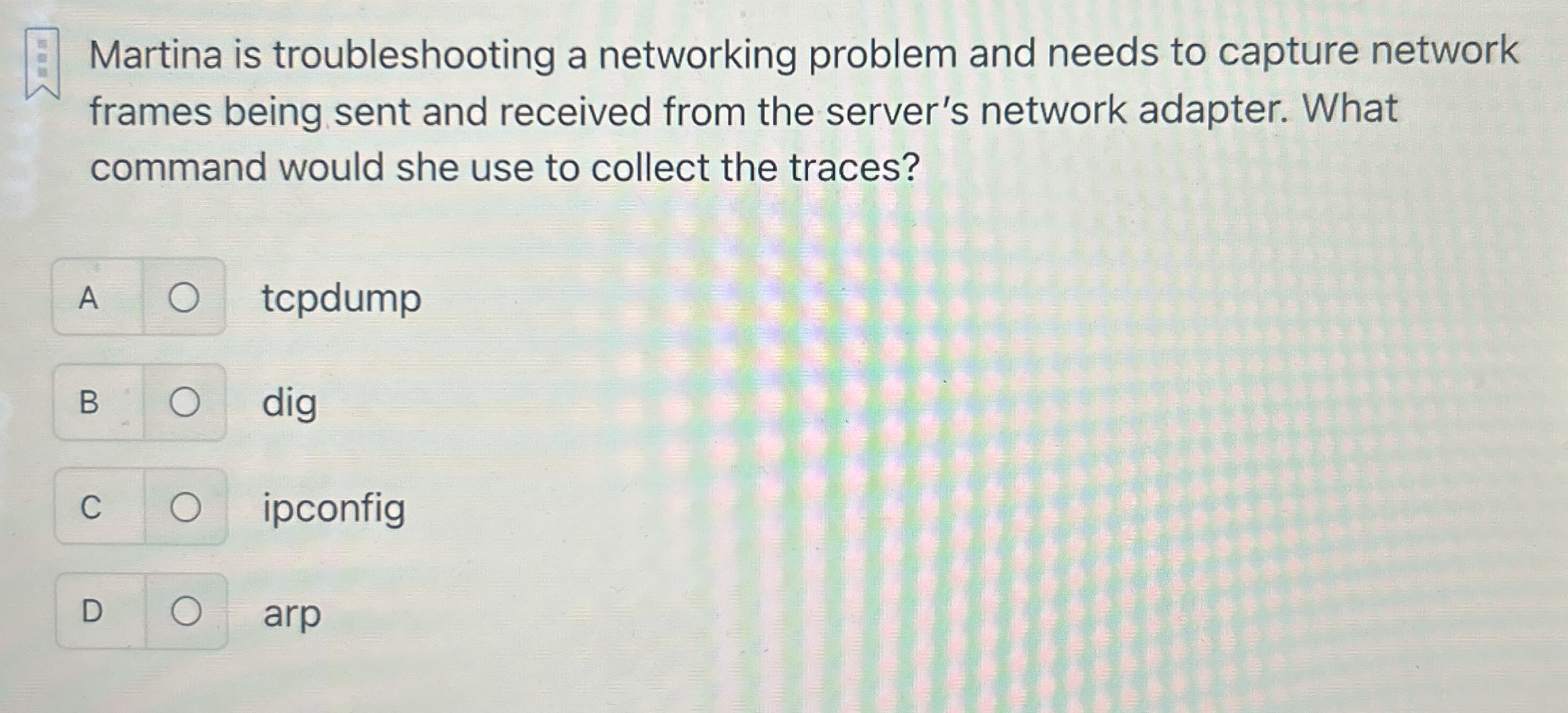 Martina is troubleshooting a networking problem