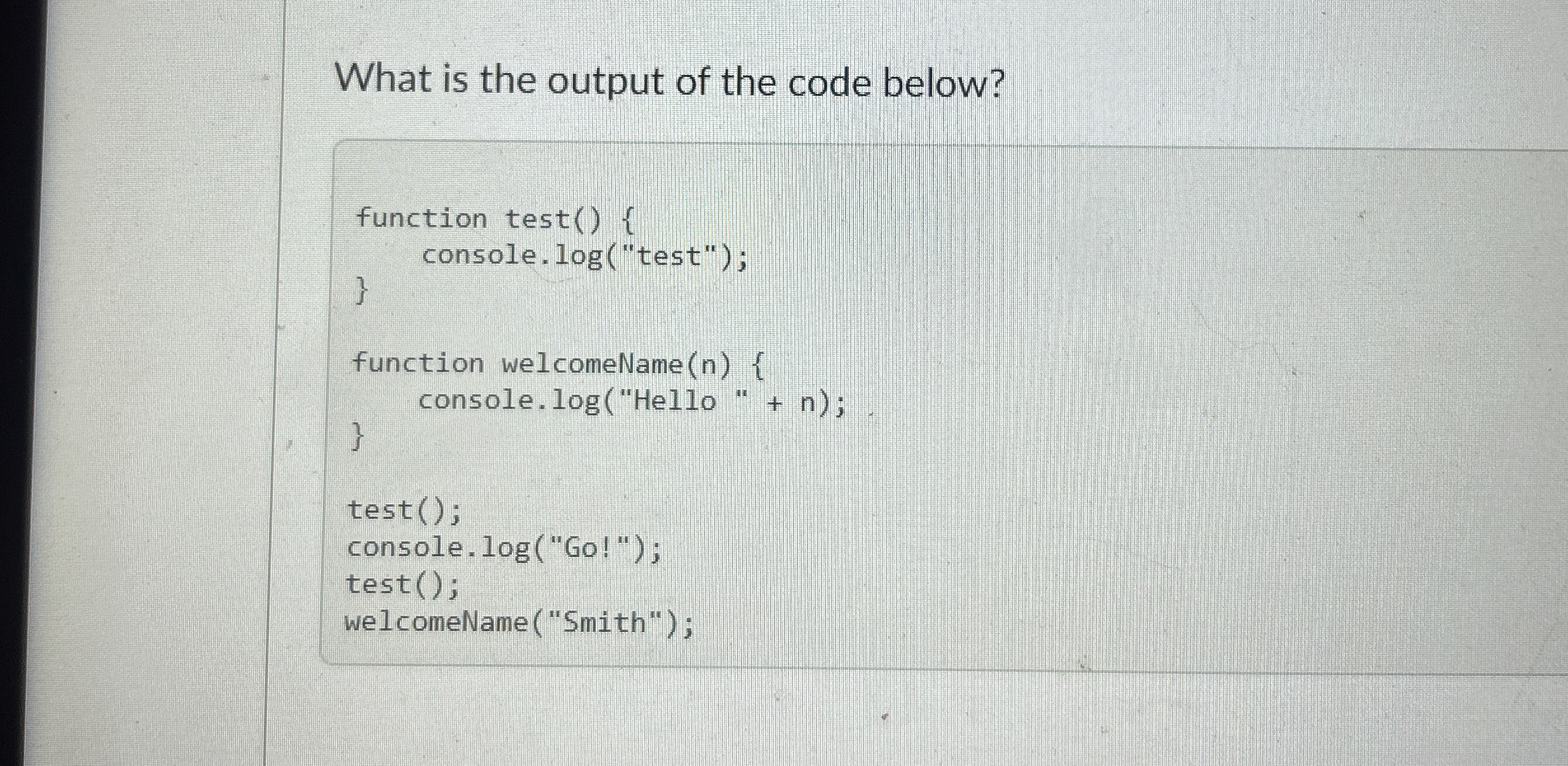 What is the output of the code below? Function