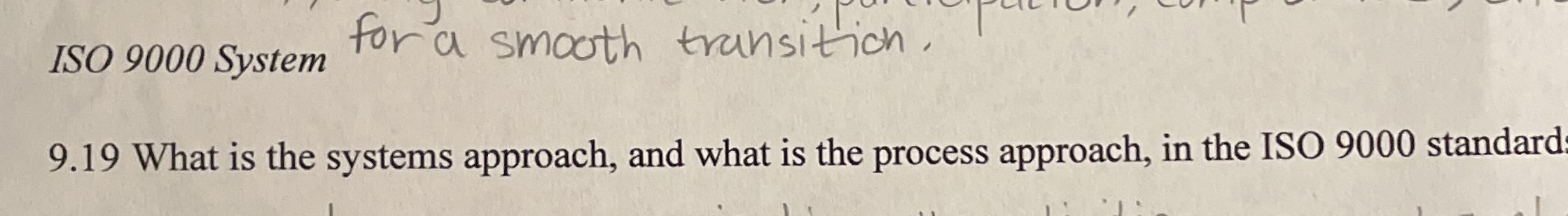 ISO 9 0 0 0 System 9 . 1 9 What is the systems