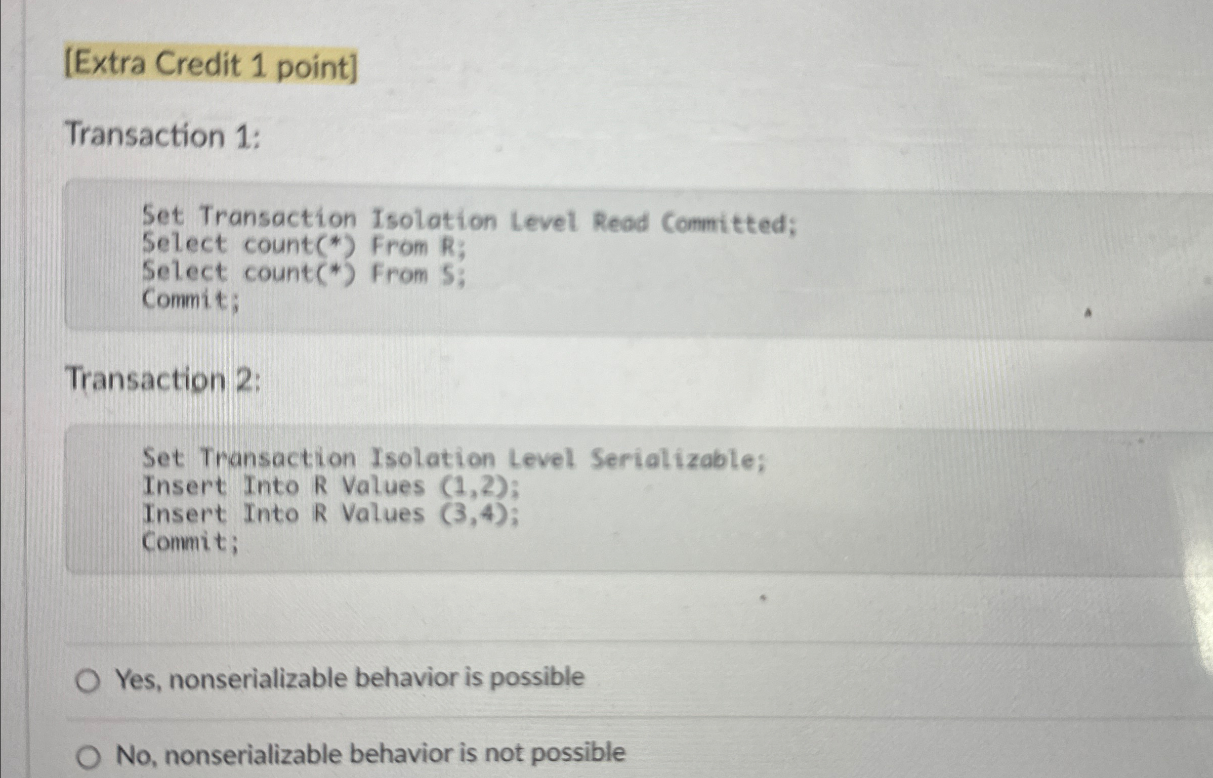 [ Extra Credit 1 point ] Transaction 1