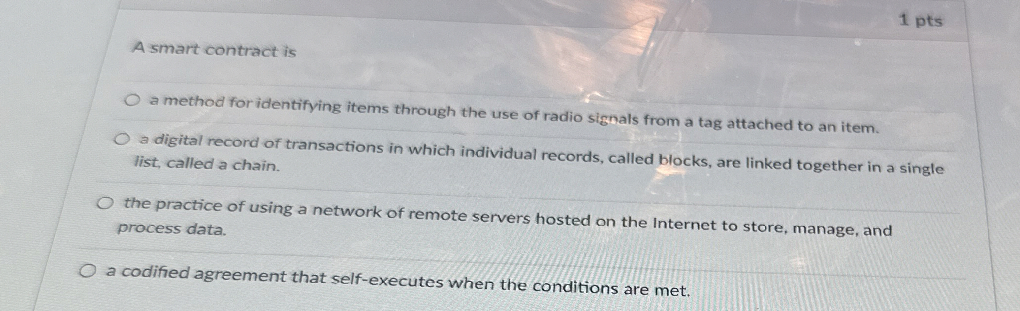 1 pts A smart contract is a method for
