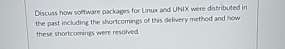 Discuss how software packages for Linux and UNIX