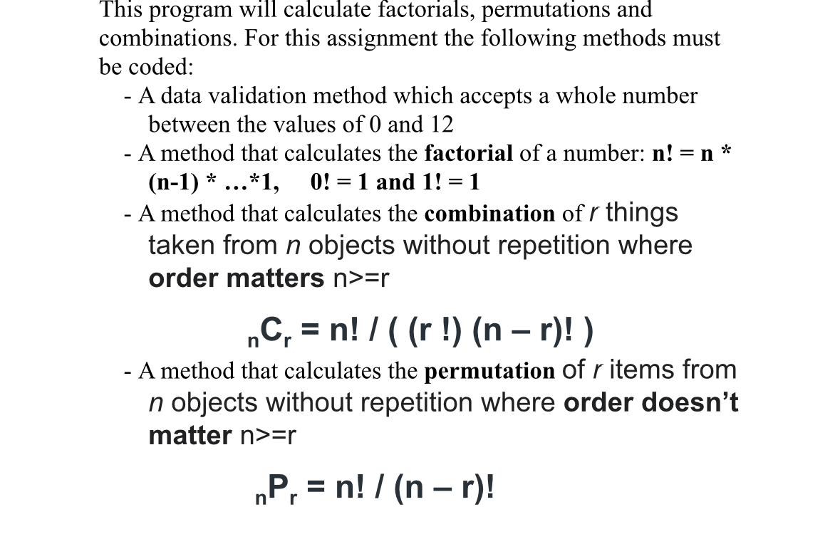 This program will calculate factorials,
