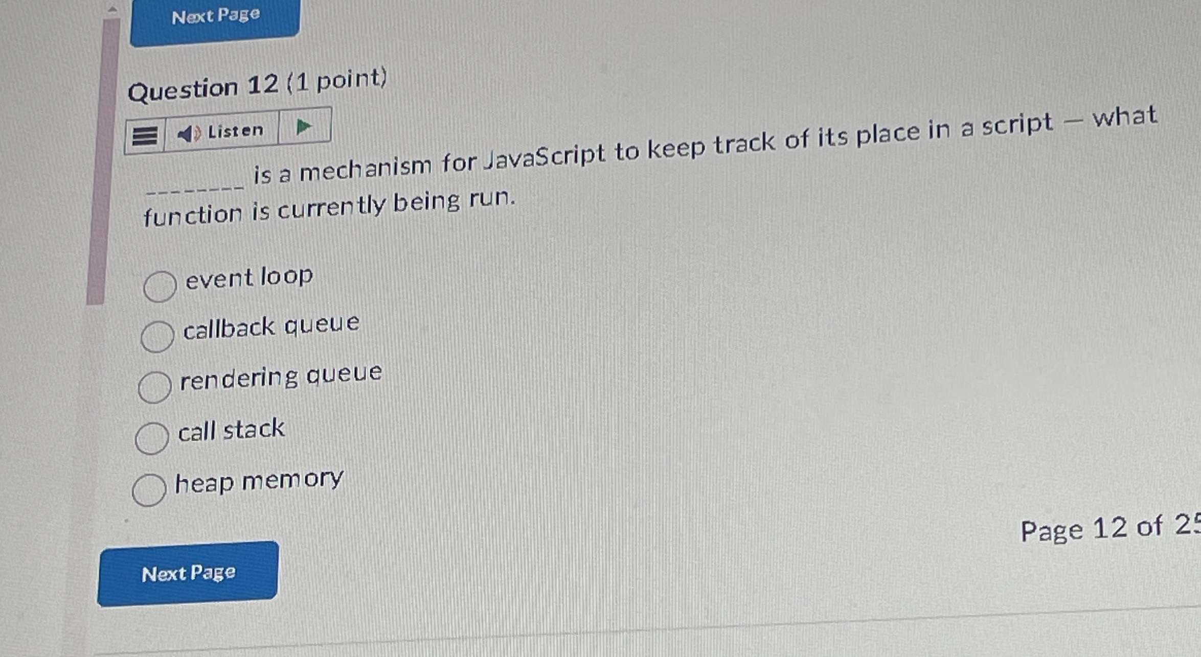Question 1 2 ( 1 point ) Listen is a mechanism