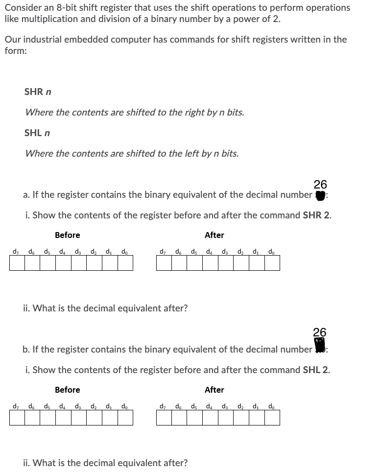 Consider an 8 - bit shift register that uses the