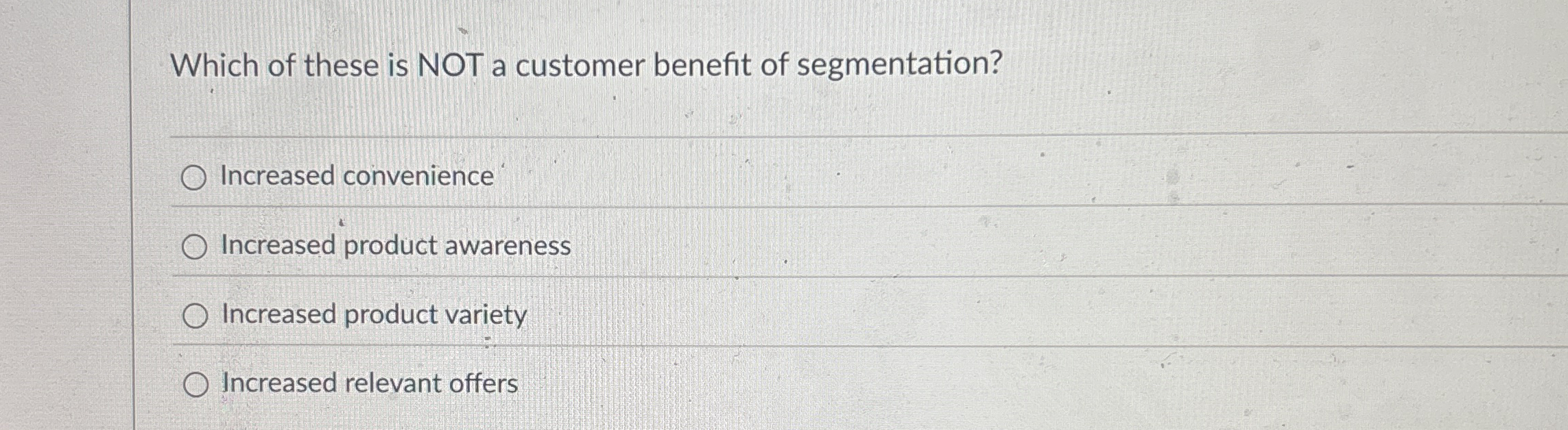 Which of these is NOT a customer benefit of