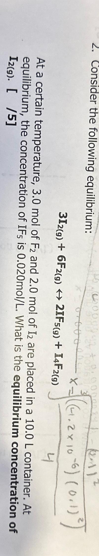 Consider the following equilibrium: 3 I 2 ( g ) +