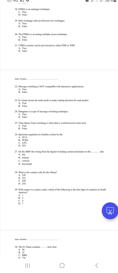 FDMA is an analogue techmique. C . True D . Fulue