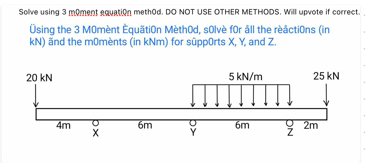 Solve using 3 moment equation meth 0 d . DO NOT