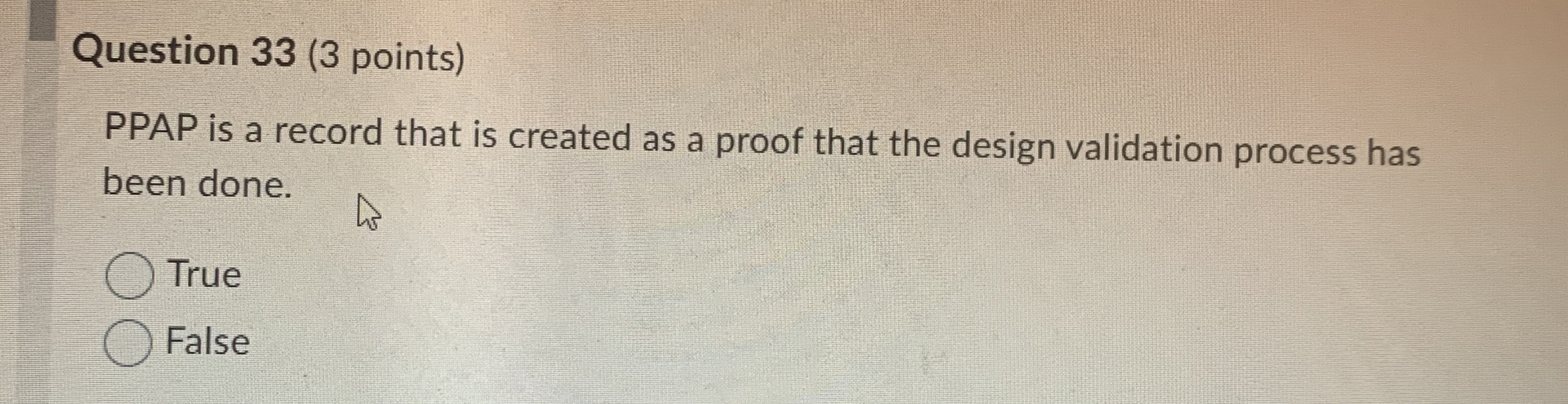 Question 3 3 ( 3 points ) PPAP is a record that
