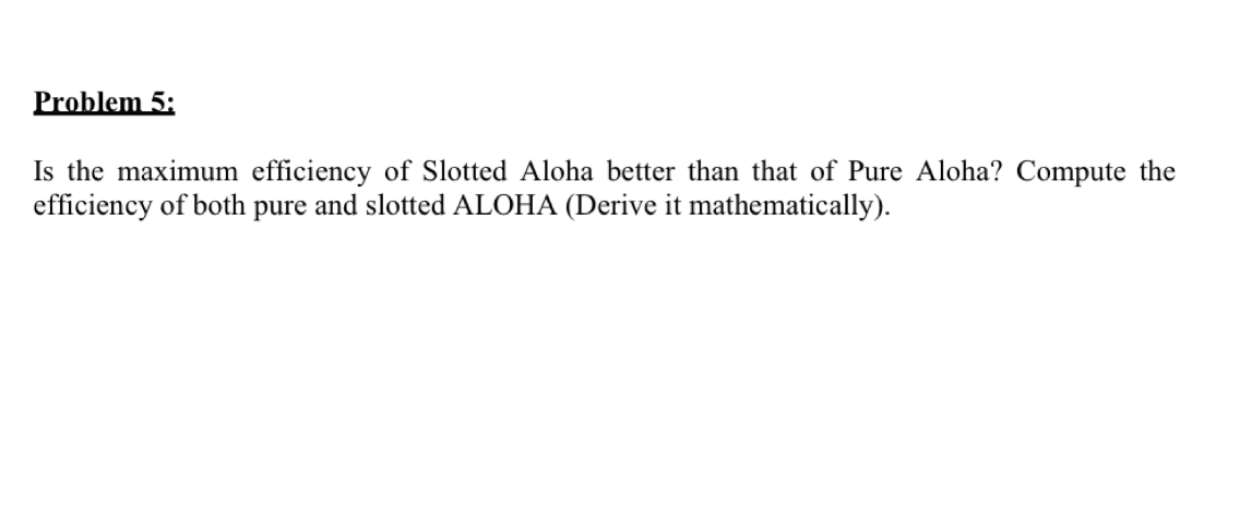 Problem 5 : Is the maximum efficiency of Slotted