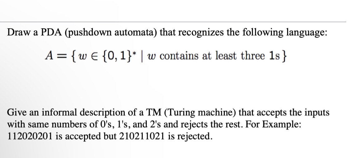 Draw a PDA ( pushdown automata ) that recognizes