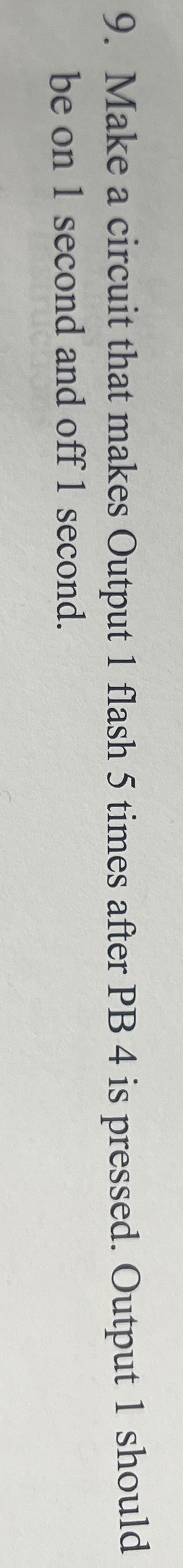 Make a circuit that makes Output 1 flash 5 times