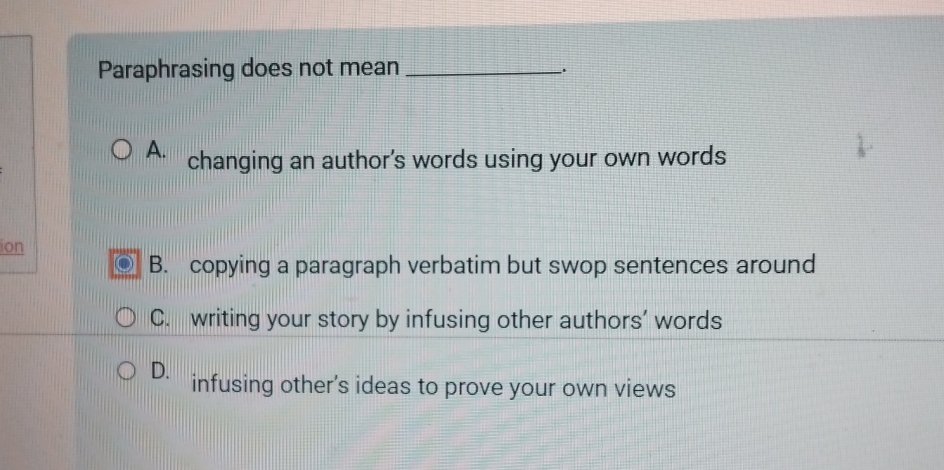 Paraphrasing does not mean q , A . changing an